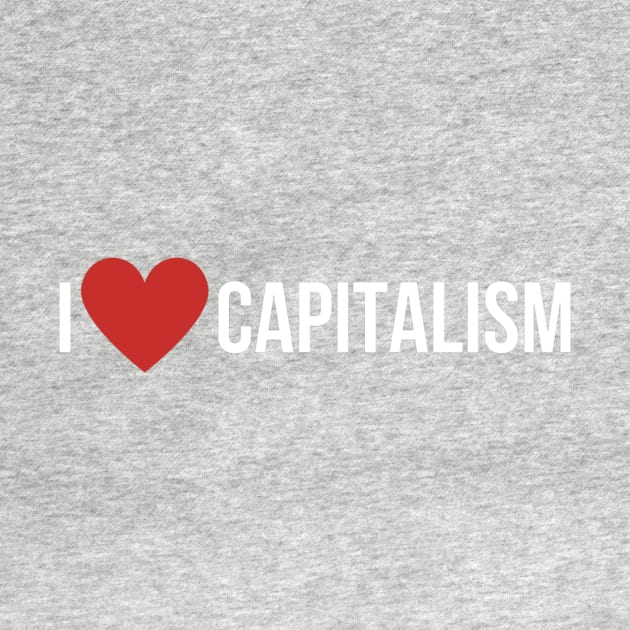 I HEART CAPITALISM by maxaweber